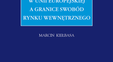 Nasza publikacja_Prawa socjalne w Unii Europejskiej a granice swobód rynku wewnętrznego